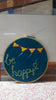 BE HAPPY Embroidered Hoop Art, Inspirational Wall Art